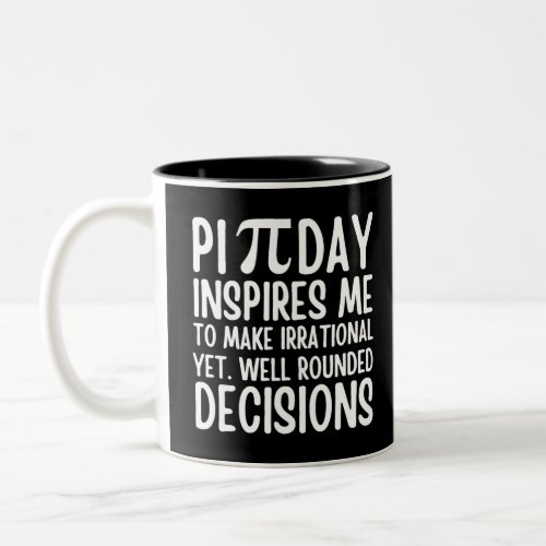 Pi Day Funny Two_Tone Coffee Mug