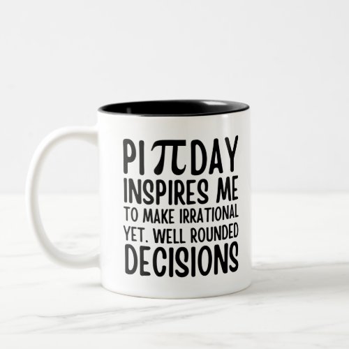 Pi Day Funny Two_Tone Coffee Mug