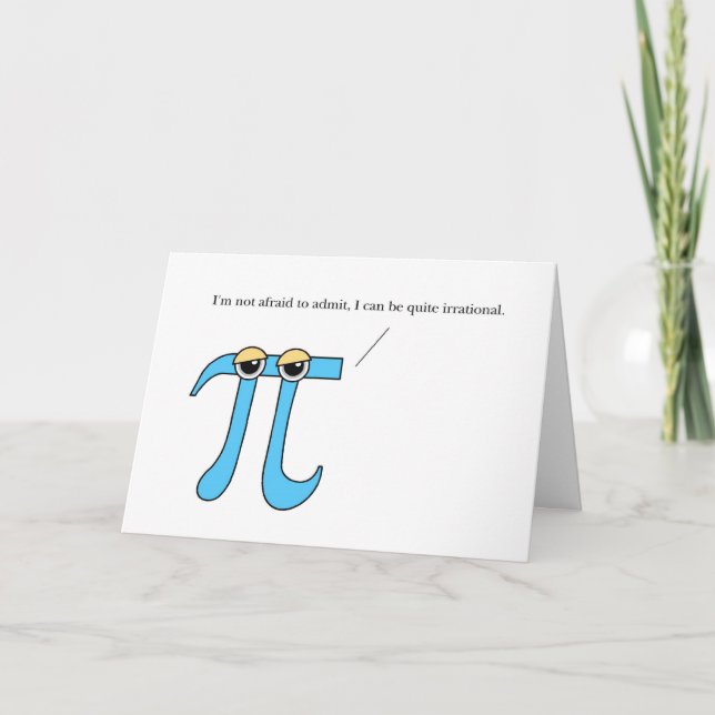 Pi Day, Humorous Irrational Greeting Card (Front)