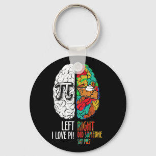 Pi Day Left Vs Right Brain Pie Shirt Math Geek Keychain