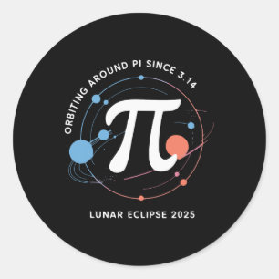 Pi Day Lunar Eclipse 2025 Cosmic Math Classic Round Sticker