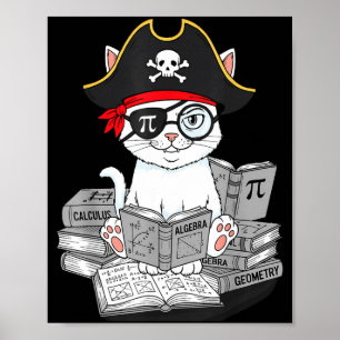 Pi Day Math Cat Nerd Math Pirate Teacher Student A Poster