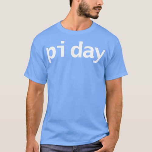 Pi Day Minimal White Text Typography T_Shirt