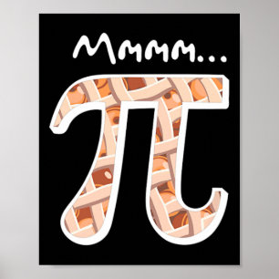 Pi Day Mmm Pi Shirt Funny Mmmm Pi On Pie  Poster