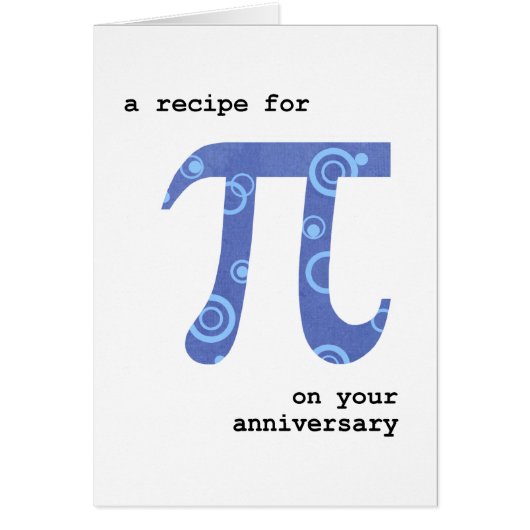 Pi Day on Anniversary, Funny, Recipe for Pi Cards (Front)