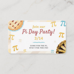 Pi Day Party  – Come for the Pi, Stay for the Pie Enclosure Card