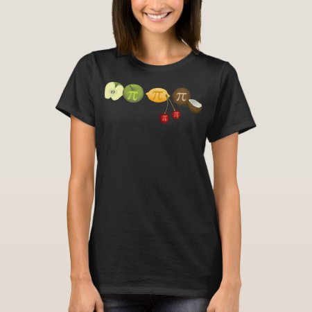 Pi Day Pi On Various Fruit T-shirt