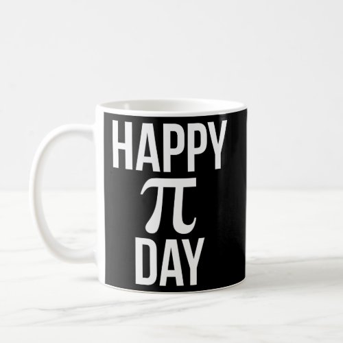 Pi Day Quote For Math Teacher March 14Th Happy Pi  Coffee Mug