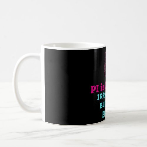 PI DAY QUOTES FOR LIFE MATH LOVERS MATH TEACHER  COFFEE MUG