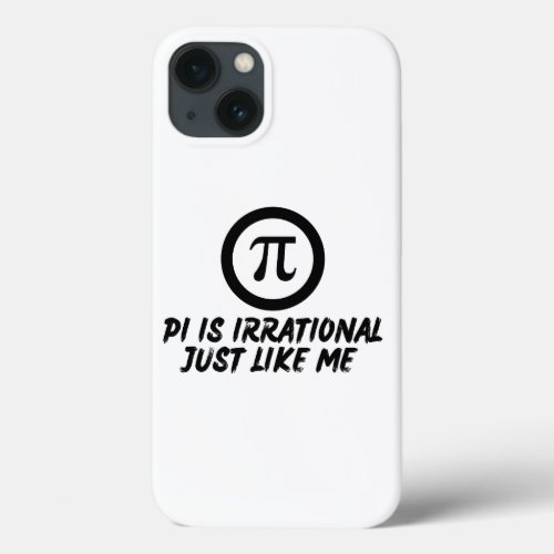 PI DAY QUOTES FOR LIFE MATH LOVERS MATH TEACHERS iPhone 13 CASE