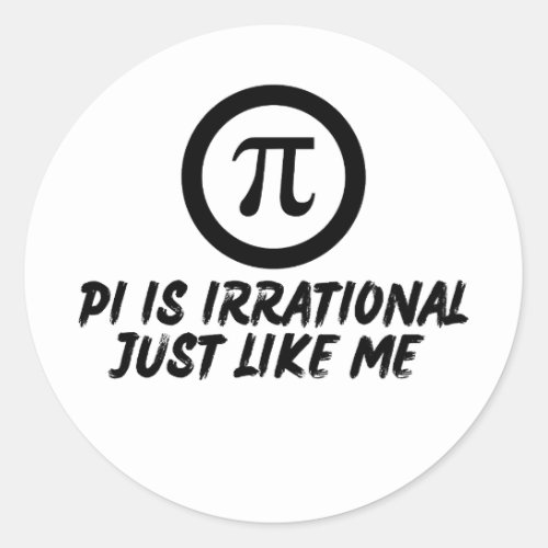 PI DAY QUOTES FOR LIFE MATH LOVERS MATH TEACHERS CLASSIC ROUND STICKER