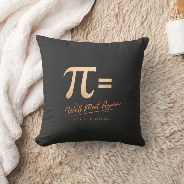 Pi Day Shirt – PI = We’ll Meet Again – Modern Math Throw Pillow (Blanket)