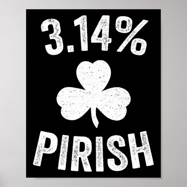 Pi Day St. Patrick's 3.14 Irish Funny Pirish Math  Poster (Front)