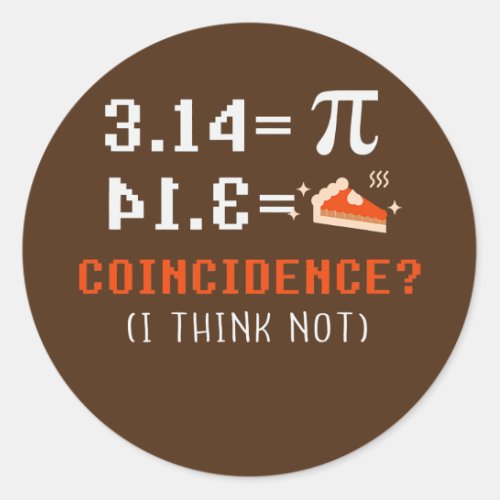 Pi Day Symbol Apparel Science Math Teacher  Classic Round Sticker
