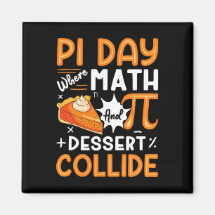 Pi Day Where Math And Dessert Collide - Math Lover Magnet