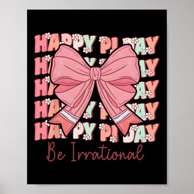Pi Day Women Coquette Bow Pi Day Be Irrational Mat Poster (Front)