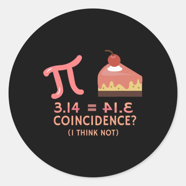 Pi Equals Pie For Pi Day 3.14 Math  Classic Round Sticker (Front)