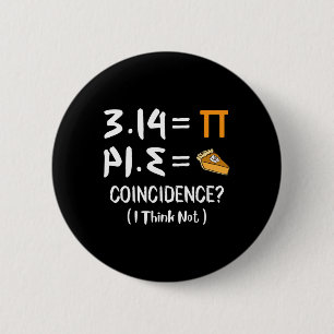 Pi Equals Pie Funny Math Pun Pi Day Gift Button
