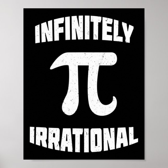 Pi Infinitely Irrational Pi Day 314 Math Nerd Geek Poster (Front)