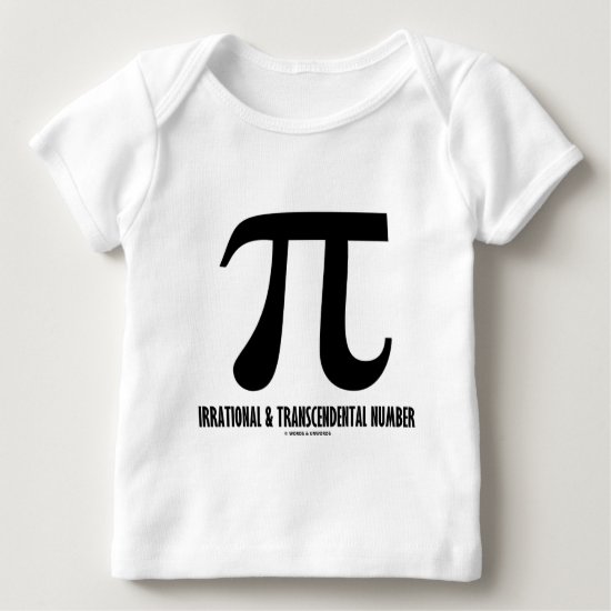 Pi Irrational And Transcendental Number (Math) Baby T-Shirt