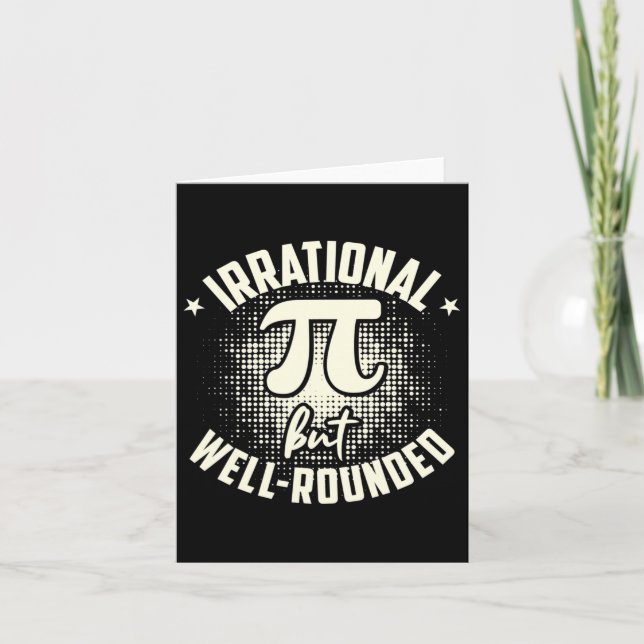 Pi Irrational But Well-rounded Mathematician Math  Card (Front)