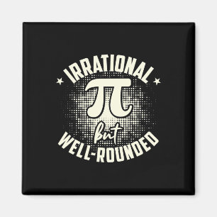 Pi Irrational But Well-rounded Mathematician Math Magnet