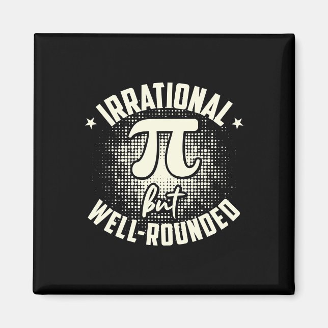 Pi Irrational But Well-rounded Mathematician Math  Magnet (Front)