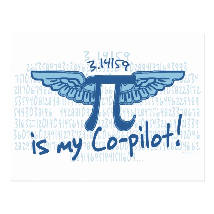 Pi is my Co Pilot Post Cards