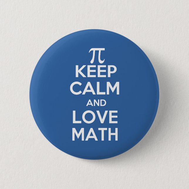 Pi keep calm and love math button (Front)