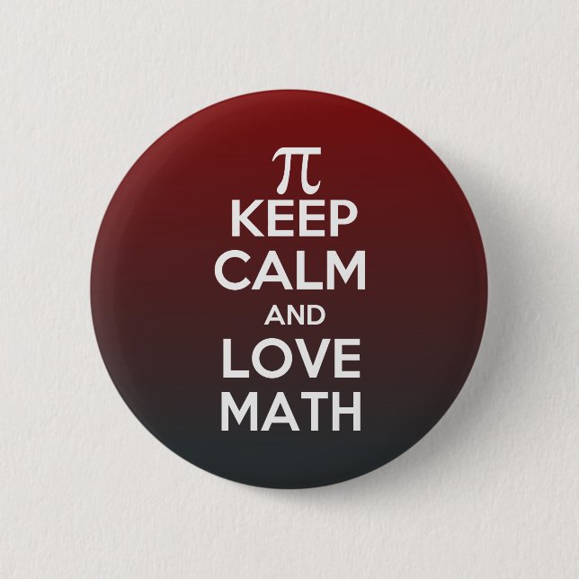 Pi keep calm and love math pinback button (Front)