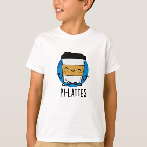 Pi_lattes Funny Latte Pilates Pun  T_Shirt