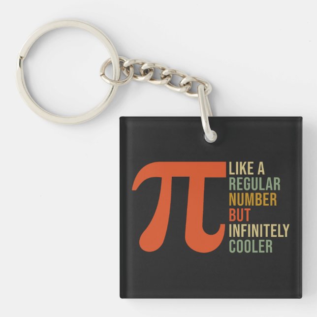 Pi Like a Regular Number But Cooler Funny Pi Day Keychain (Front)