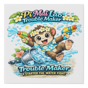 Pi Mai Lao Trouble Maker Funny Water Fight Shirt Faux Canvas Print