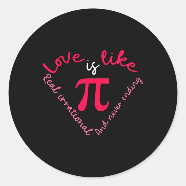 Pi Math Science Pi Day Valentine's Day  Classic Round Sticker (Front)