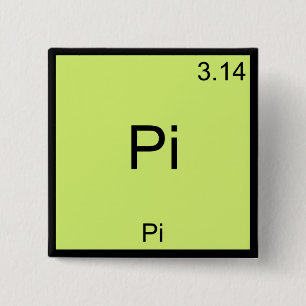 Pi - Pi Funny Math Element Chemistry T-Shirt Pinback Button