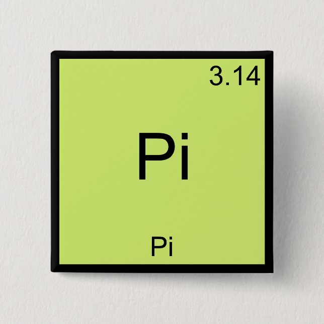 Pi - Pi Funny Math Element Chemistry T-Shirt Pinback Button (Front)