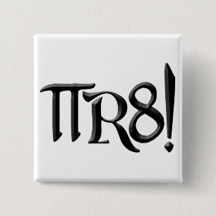 PI R8 - PIRATE SPELLED THE GEEK WAY PINBACK BUTTON