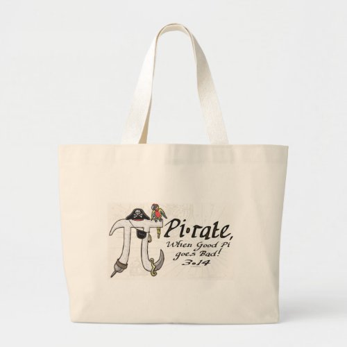 Pi rate Pirate Pi Day Shirts and Gifts Large Tote Bag