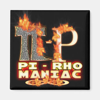 Pi - Rho MANIAC - FLAMED  GREEK LETTERS (PYRO) Magnet