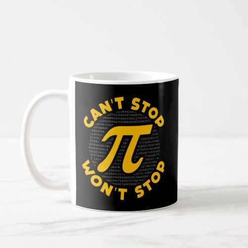 Pi Shirt For Kids Pi Math Shirt Pi Day CanT Stop  Coffee Mug