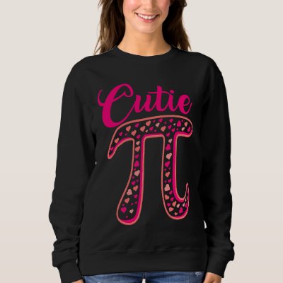 Pi Symbol  Cutie Pie National Pi Day  Teacher Sweatshirt