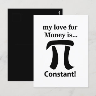 Pi Symbol Funny My Love For Money is Pi Symbol Postcard