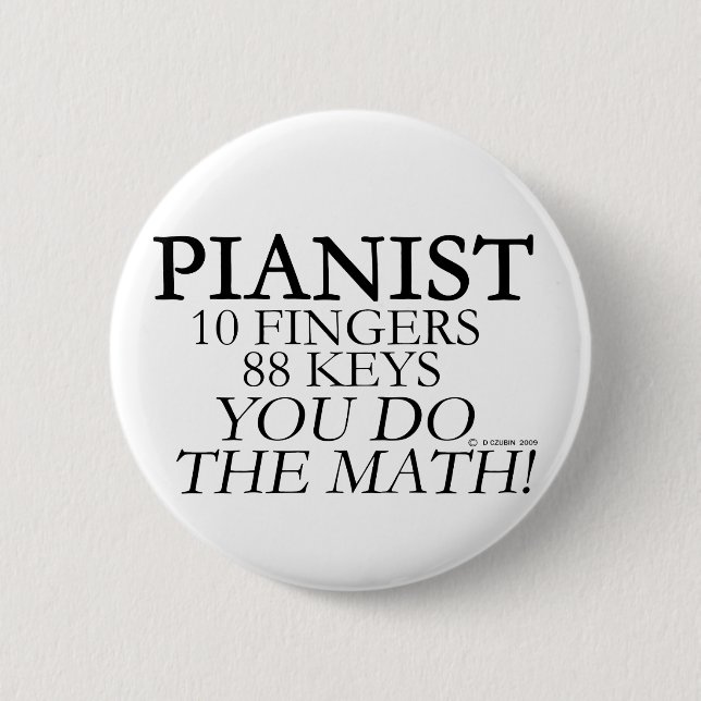Pianist 10 Fingers 88 Keys Pinback Button (Front)