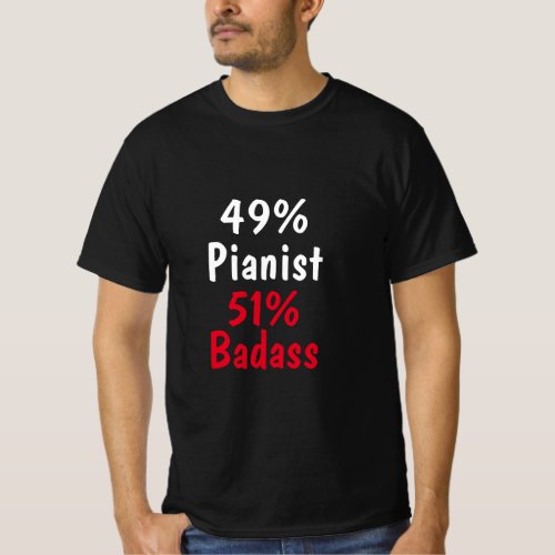 Pianist Badass T_Shirt