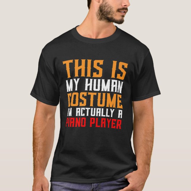 Pianist Costume For Piano Players  Gift For Pianis T-Shirt (Front)