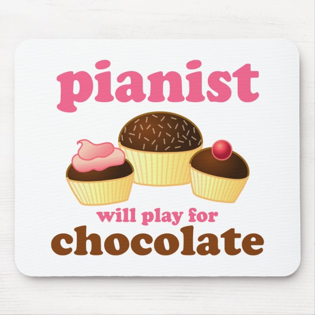 Pianist Will Play for Chocolate Mouse Pad (Front)