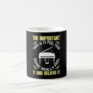 Piano - Feel And Believe The Music Coffee Mug