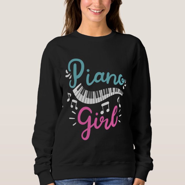 Piano Girl Pianist Piano Player Keyboard Sweatshirt (Front)