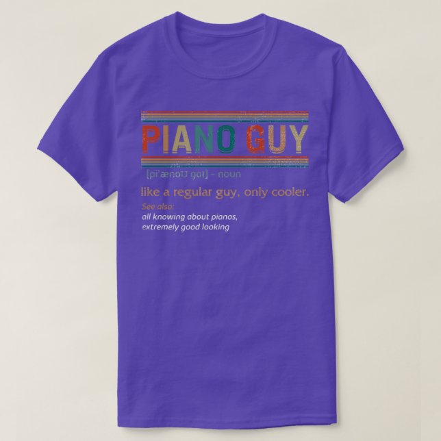 Piano Guy Definition Instrument Piano Pianist Gift T-Shirt (Design Front)
