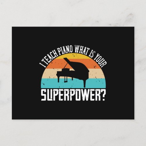Piano _ I Teach Piano Your Super Power Postcard